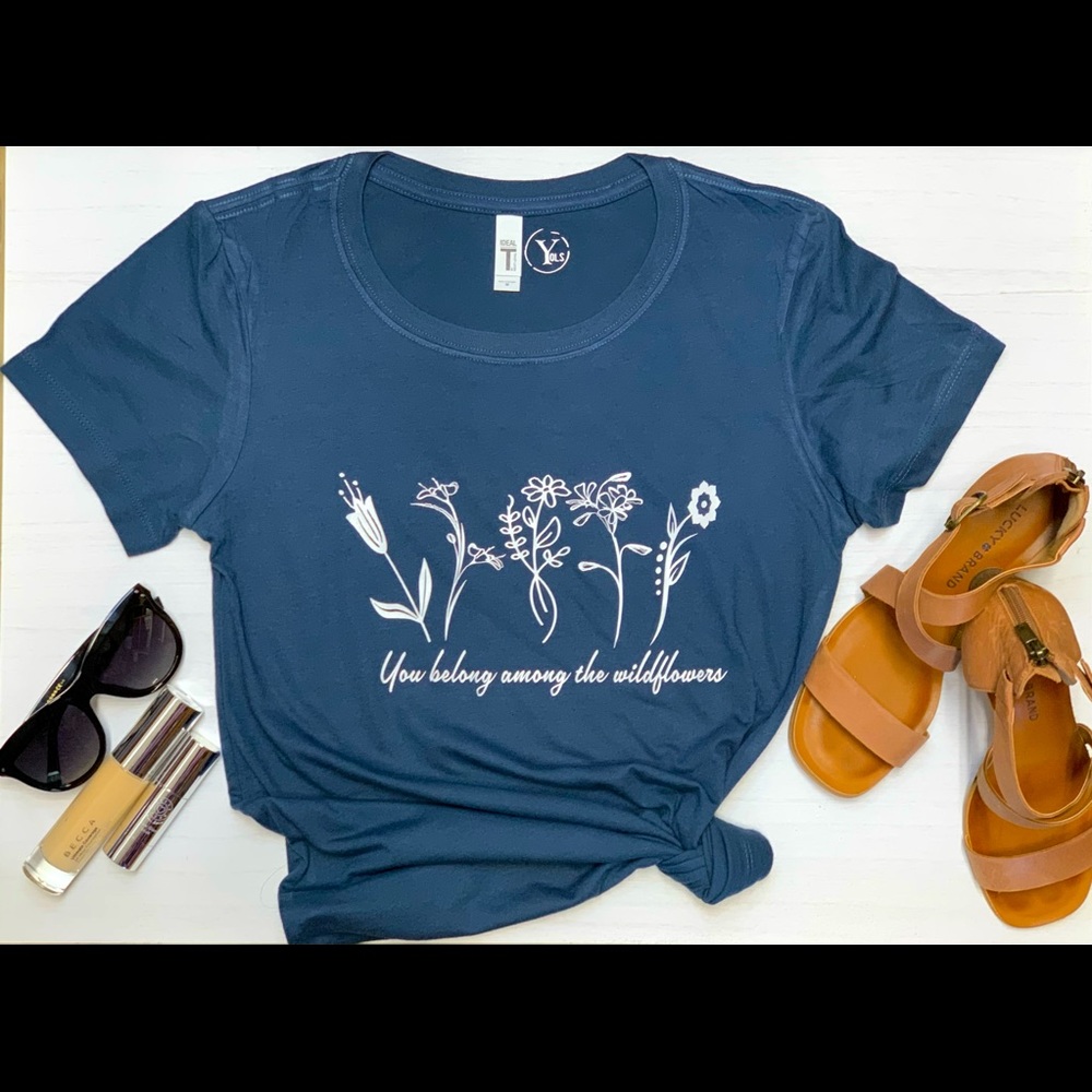 You Belong Among The Wildflowers Tee